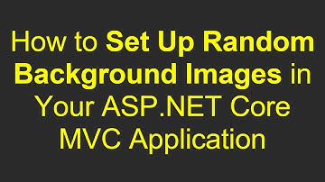 How to Set Up Random Background Images in Your ASP.NET Core MVC Application