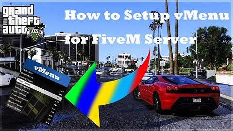 How To Setup vMenu for FiveM Server !