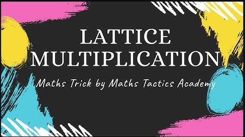 Lattice Multiplication|Multiplication and Division| Arithmetic|Very Easy explaination|Maths Tricks