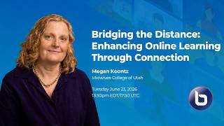 Bridging the Distance: Enhancing Online Learning Through Connection - #BigBlueButton World 2026