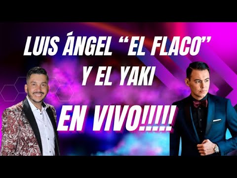 Luis Ángel “El Flaco” y El Yaki anuncian gira junta