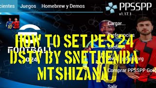 How to set PES 24 dstv by Snethemba Mtshizana