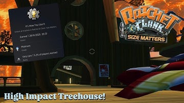 Ratchet & Clank: Size Matters - High Impact Treehouse & Platinum Trophy! 🤩🔧