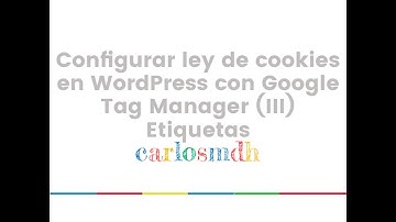 10 - Configurar ley de cookies. Etiquetas