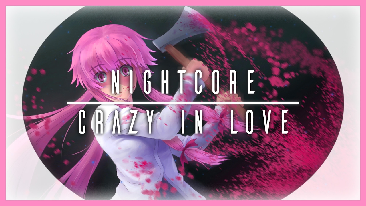 【Nightcore】 The Eden Project Crazy In Love (Feat. Leah Kelly) YouTube