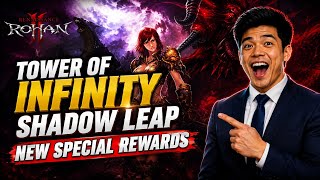 ROHAN 2 |Tower of Infinity, Shadow Leap, New Special Rewards are here! Wag nyong i miss to! screenshot 5