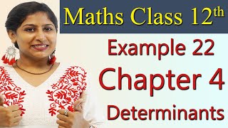 Example - 22, Determinants - Chapter 4 - NCERT Class 12th Maths Solutions