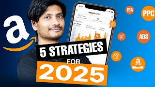 5 Amazon FBA Strategies You NEED to Succeed in 2025