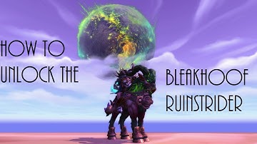 World of Warcraft Unlocking the Bleakhoof Ruinstrider Mount Legion Guide