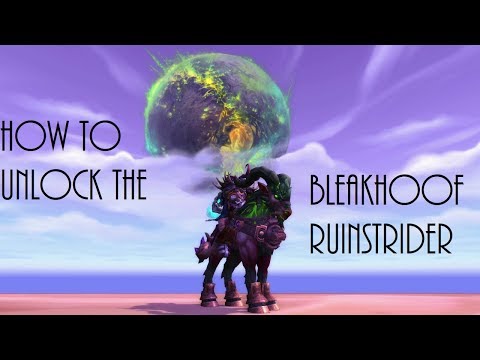 World of Warcraft Unlocking the Bleakhoof Ruinstrider Mount Legion Guide @WoWJNasty