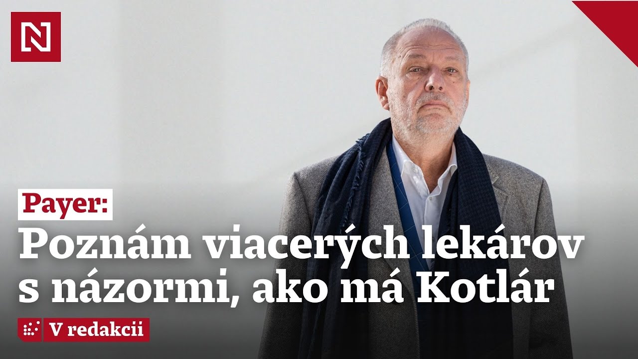 Vyznamenaný lekár Payer: Poznám viacerých lekárov s názormi, ako má Kotlár