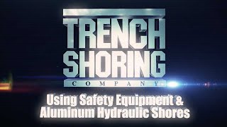 Using Trench Safety Equipment