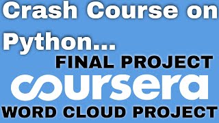 Final Project | Word Cloud final project |  Crash Course on python by google Week 6 Final Project |