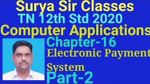 12th std Computer Applications Chapter-16 Electronic Payment System part-2