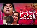 Tharutia Dabaki || New Odia Song || Studio version || Tariq Aziz &amp; Smita Panda