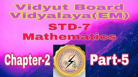 984.Std-7,Mathematics,Chapter-2,Part-5 | Vidyut Board Vidyalaya | BHAGYESH THAKKAR