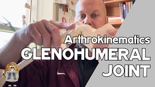 Glenohumeral Joint Osteokinematics & Arthrokinematics
