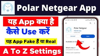 Polar Netgear App kaise use kare | How to use Polar Netgear App | Polar Netgear App kaise chalaye screenshot 4