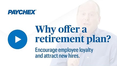 5 Reasons Offering a Retirement Plan Can Benefit Your Business
