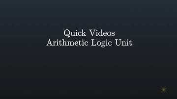 Quick Video: An Arithmetic Logic Unit