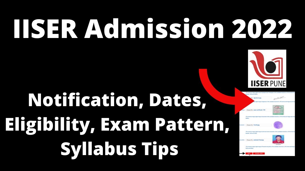 IISER Admission 2022: Application Form ,Exam Pattern, Eligibility, Exam Syllabus,Preparation Tips
