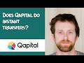 Does Qapital do instant transfers