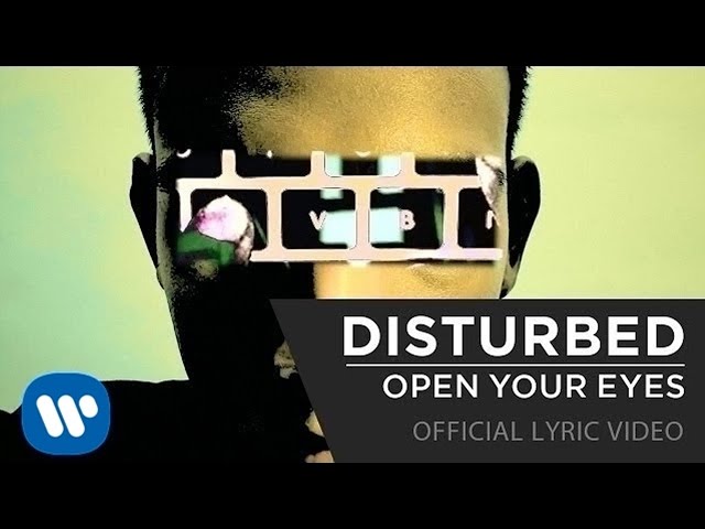 Disturbed - Open Your Eyes [Official Lyrics Video]