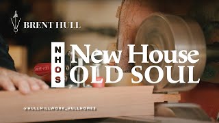 New House Old Soul Ep. 2 - Craftsmanship