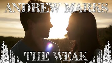 Andrew Marks - The Weak