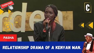 RELATIONSHIP DRAMA OF A KENYAN MAN. BY: PASHA