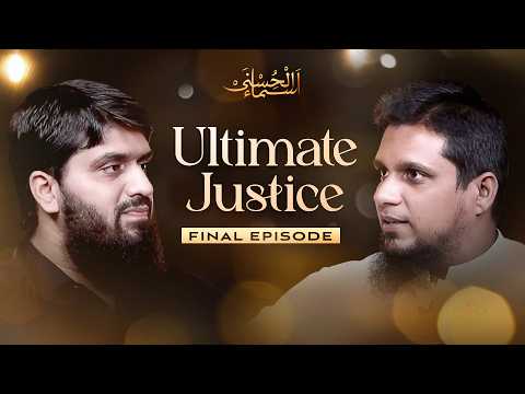 Ultimate Justice *LAST EPISODE* | Asma - ul - Husna | Episode 11