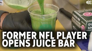 Former NFL player opens Houston juice bar for healthy living