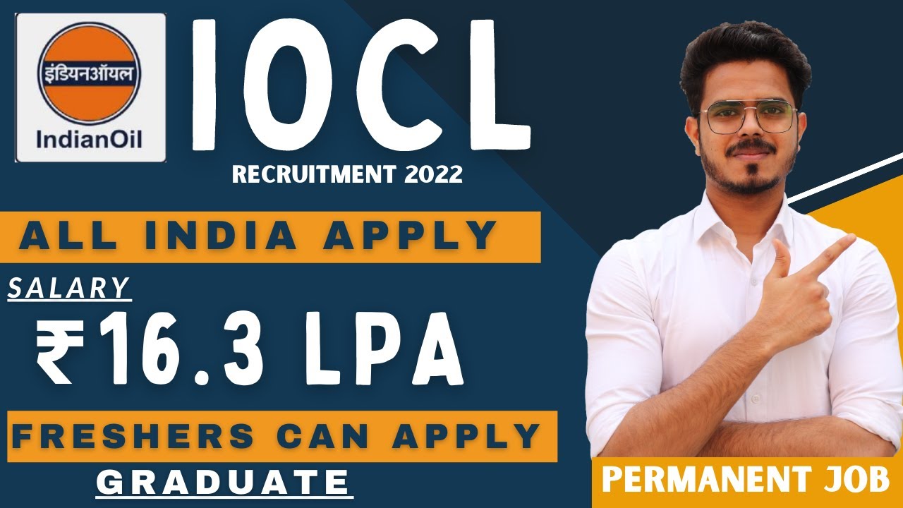 IOCL recruitment 2022| Freshers| CTC ₹16.3 Lakhs |Permanent Job| All India Apply| Latest Job 2022