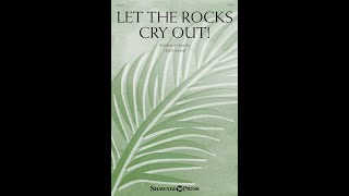 LET THE ROCKS CRY OUT! (SATB Choir) - Lloyd Larson