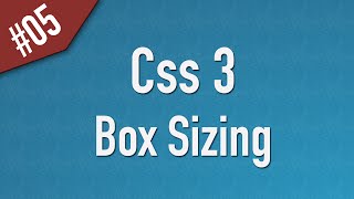 Learn Css3 in Arabic #05 - Box Sizing