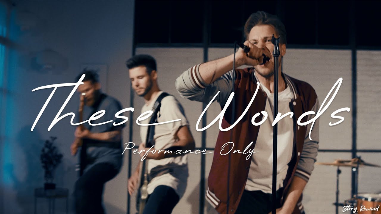 Story Rewind - These Words [Official Performance Video] - YouTube