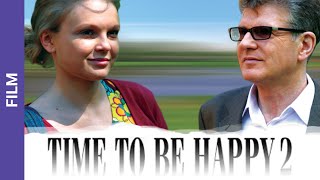 Time to Be Happy 2. Russian Movie. StarMedia. Melodrama. English Subtitles Time to Be Happy 2. Russian Movie. StarMedia. Melodrama. English Subtitles