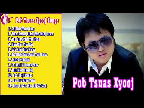 Pob Tsuas Xyooj - Best Hmong Songs  Nkauj Kho Siab Tshaj  2017-2018