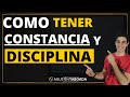 ✅COMO TENER DISCIPLINA Y CONSTANCIA💪¡ESTO FUNCIONA!