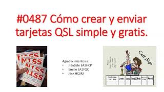 #0487 How to create and send QSL cards simply and for free. eqsl, QSL Web Creator, template, XQ2CG