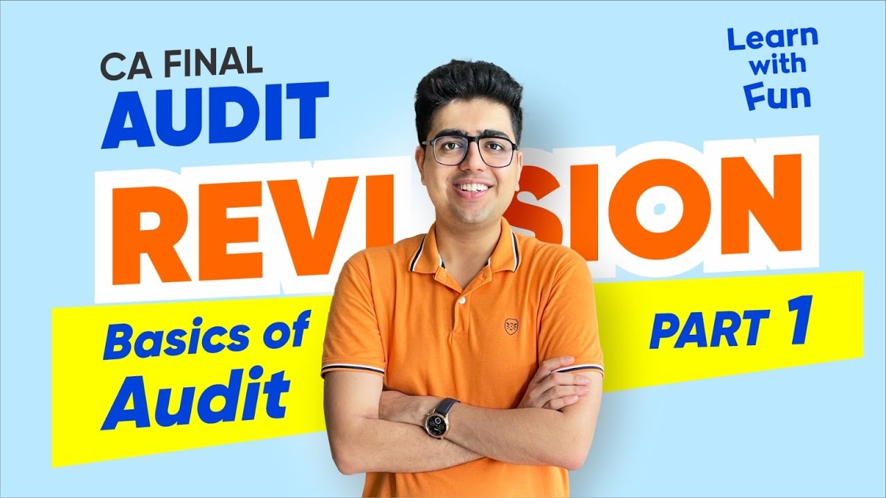 BASICS OF AUDIT Part 1 Revision | CA Final Audit | CA Shubham Keswani ...