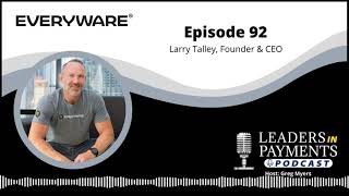 Episode 92 | Larry Talley, Founder & CEO of Everyware