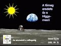 Dávid Gyula: A tömeg eredete és a Higgs-mező (Atomcsill, 2012.09.13.)