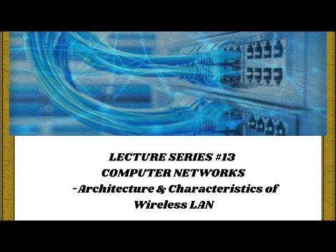 Computer Networks|Architecture&Characteristics of Wireless LAN|7TH Sem|ECE|CSE|VTU|AnnaUniversity|BE