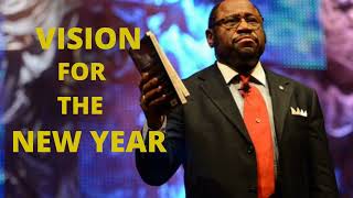 VISION FOR THE NEW YEAR     DR  MYLES MUNROE