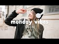Monday Vibes 🌈 Chill songs when you want to feel motivated and relaxed | The Daily Vibe