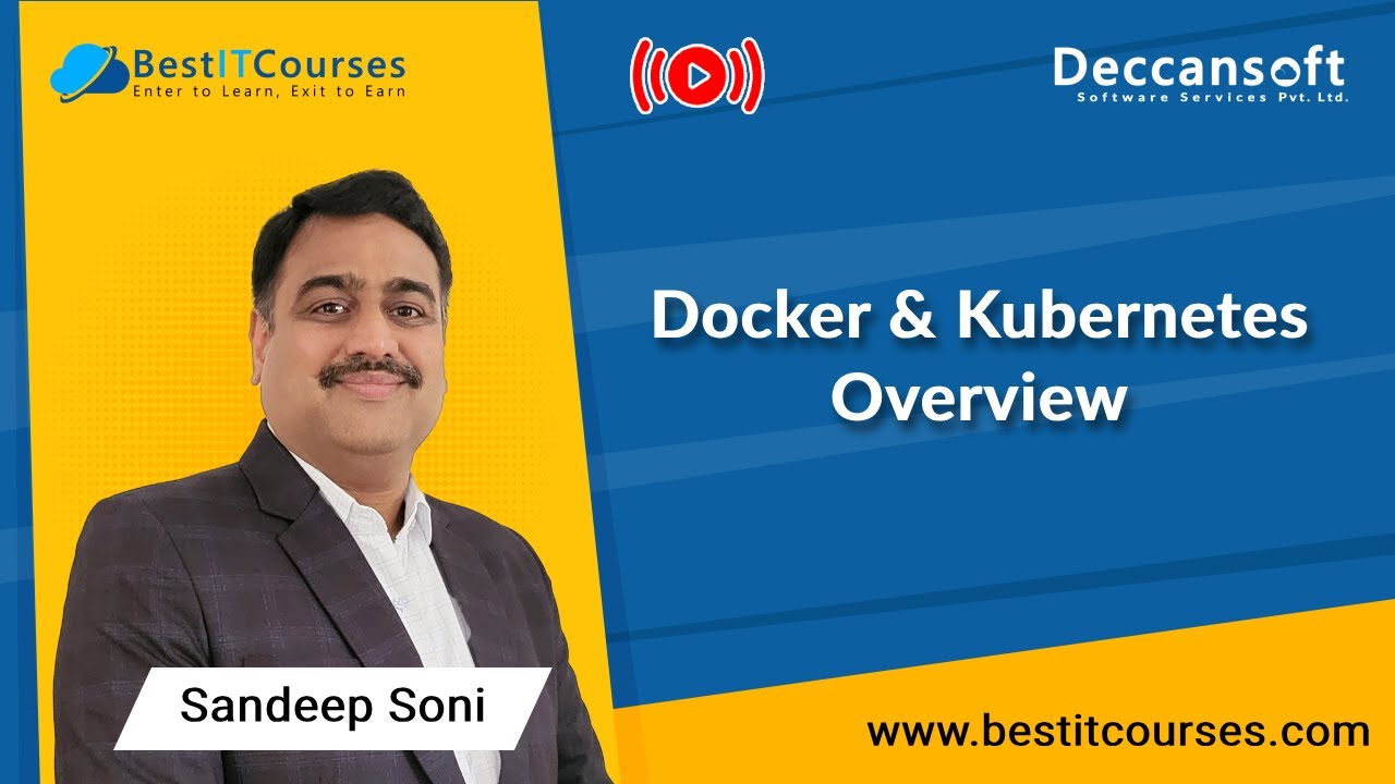 Docker and Kubernetes Overview by Sandeep Soni | Bestitcourses - YouTube