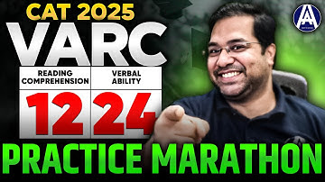 CAT 2025 VARC Complete Practice Marathon 🔥