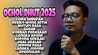 CUMA SEREPAN OCHOL DHUT ‼️ OCHOL DHUTT FULL ALBUM TERBARU 2025