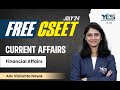 FREE CSEET Current Affairs Online Classes (Lec 3) | FREE CSEET LIVE Batch July 24